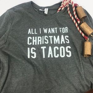 NWT “All I Want For Christmas is Tacos”T-shirts!